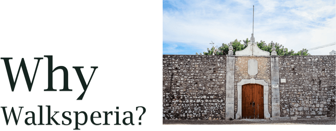 Why Walksperia